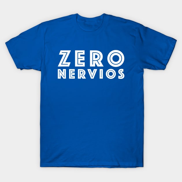 Zero Nervios T-Shirt by gemini chronicles